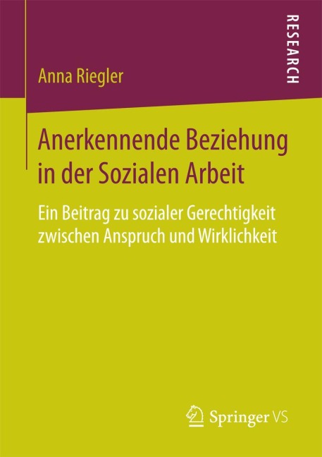 Anerkennende Beziehung in der Sozialen Arbeit - Anna Riegler