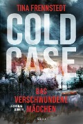 Cover-Bild zum Titel 'Cold Case - Das verschwundene Mädchen' von 'Tina Frennstedt'