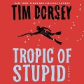 Tropic of Stupid - Tim Dorsey