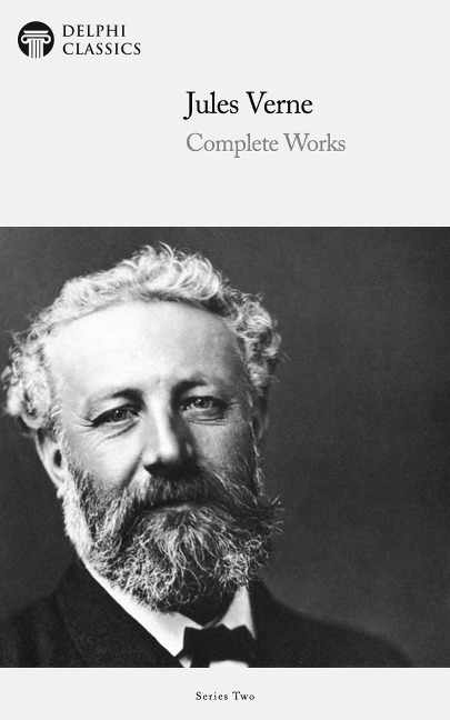 Delphi Complete Works of Jules Verne (Illustrated) - Jules Verne