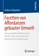 Cover-Bild zum Titel 'Facetten von Affordanzen gebauter Umwelt' von 'Andreas Hegenbart'