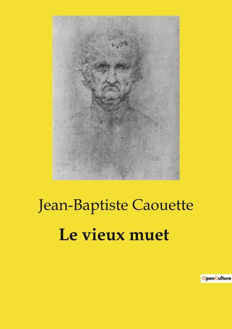 Le vieux muet - Jean-Baptiste Caouette