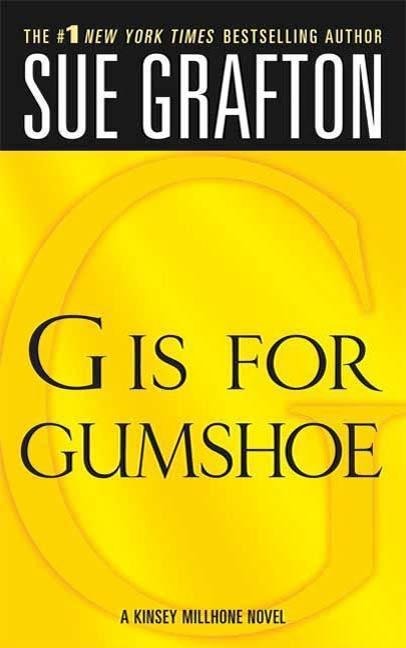 "G" is for Gumshoe - Sue Grafton