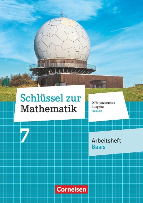 Schlüssel zur Mathematik 7. Schuljahr - Differenzierende Ausgabe Hessen - Arbeitsheft Basis mit eingelegten Lösungen - 
