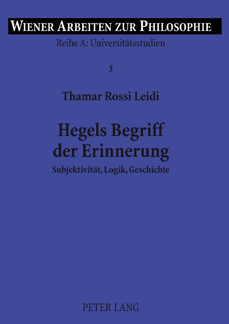 Hegels Begriff der Erinnerung - Thamar Rossi Leidi