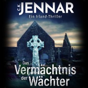 Cover-Bild zum Titel 'Das Vermächtnis der Wächter' von 'C. K. Jennar'