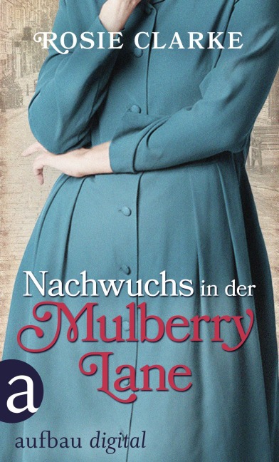 Nachwuchs in der Mulberry Lane - Rosie Clarke