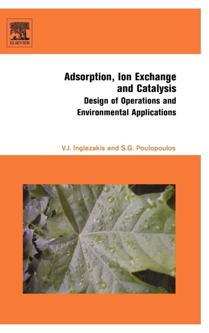 Adsorption, Ion Exchange and Catalysis - Vassilis Inglezakis, Stavros Poulopoulos