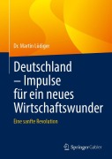 Cover-Bild zum Titel 'Deutschland - Impulse für ein neues Wirtschaftswunder' von 'Martin Lüdiger'