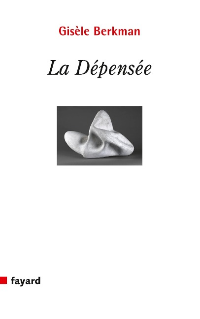 La Dépensée - Gisèle Berkman