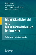 Cover-Bild zum Titel 'Identitätsdiebstahl und Identitätsmissbrauch im Internet' von 'Georg Borges, Jörg Schwenk, Carl-Friedrich Stuckenberg, Christoph Wegener'