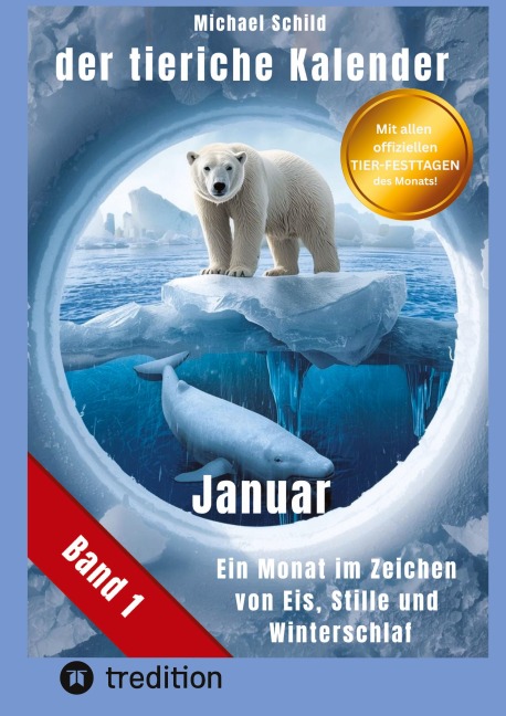 Der tierische Kalender-Band 1 Januar - Michael Schild