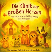 Cover-Bild zum Titel 'Die Klinik der großen Herzen' von 'Marion van Schrick'