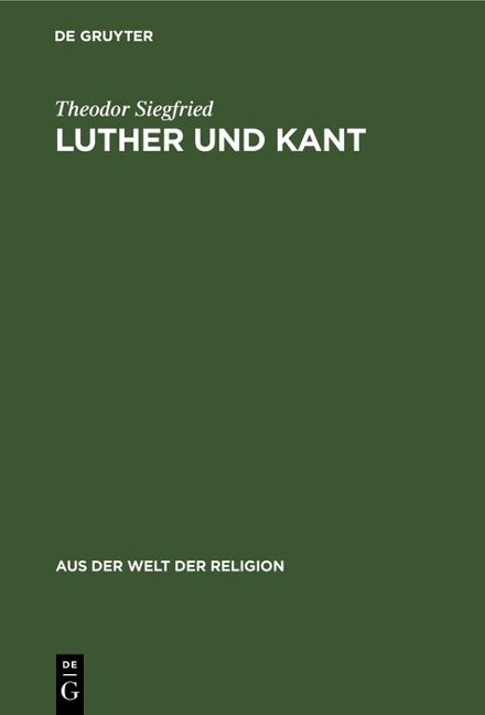 Luther und Kant - Theodor Siegfried