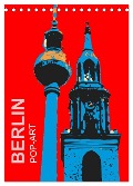 BERLIN POP-ART (Tischkalender 2024 DIN A5 hoch), CALVENDO Monatskalender - Reinhard Sock