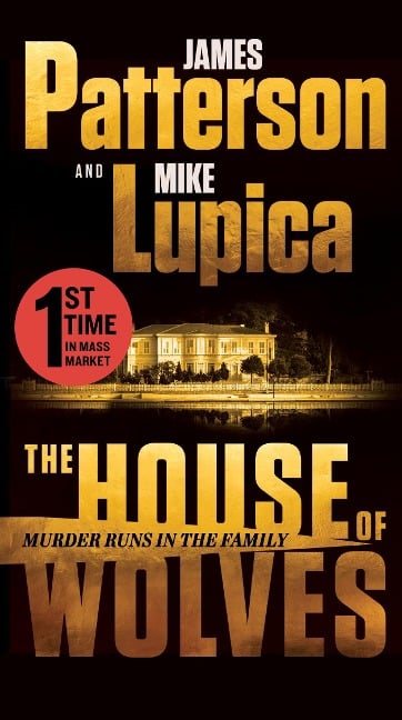 The House of Wolves - James Patterson, Mike Lupica