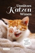 Cover-Bild zum Titel 'Unnützes Katzen Wissen: Verrückte Fakten rund um die Samtpfoten' von 'Annika Storm'