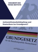 Cover-Bild zum Titel 'Antisemitismusbekämpfung und Staatsräson ins Grundgesetz?' von ''