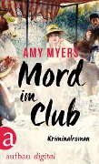 Cover-Bild zum Titel 'Mord im Club' von 'Amy Myers'