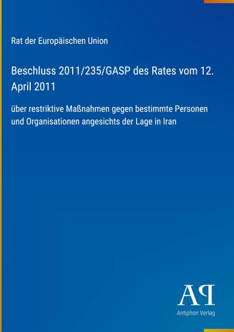 Beschluss 2011/235/GASP des Rates vom 12. April 2011 - Rat der Europäischen Union