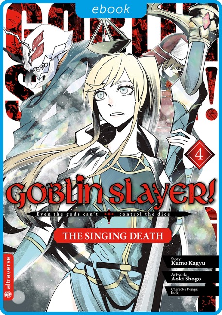 Goblin Slayer! The Singing Death 04 - Kumo Kagyu, Shogo Aoki, Lack