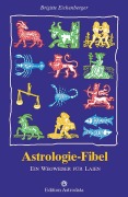 Cover-Bild zum Titel 'Astrologie-Fibel' von 'Brigitte Eichenberger'