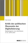 Cover-Bild zum Titel 'Kritik der politischen Ökonomie der Digitalisierung' von 'Peter Schadt'