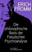 Cover-Bild zum Titel 'Die philosophische Basis der Freudschen Psychoanalyse' von 'Erich Fromm'