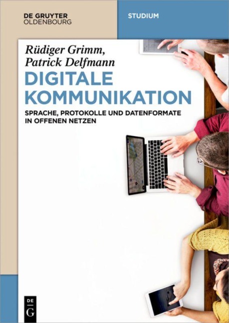 Digitale Kommunikation - Patrick Delfmann, Rüdiger Grimm