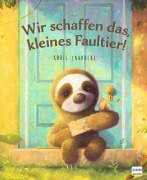 Cover-Bild zum Titel 'Wir schaffen das, kleines Faultier!' von 'Chris Saunders'