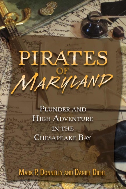 Pirates of Maryland - Mark P. Donnelly, Daniel Diehl