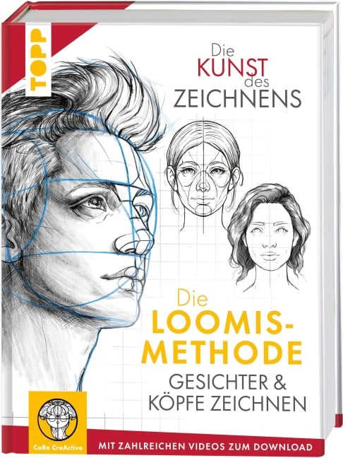 Die Kunst des Zeichnens. Die Loomis-Methode. Gesichter & Köpfe zeichnen - Maria Ellen Karin Zurowetz