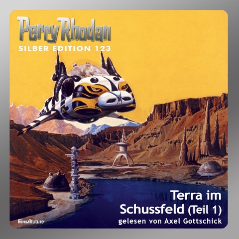 Perry Rhodan Silber Edition 123: Terra im Schussfeld (Teil 1) - Clark Darlton, Peter Griese, H. G. Francis, William Voltz, H. G. Ewers