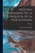 Cover-Bild zum Titel 'Historia Verdadera De La Conquista De La Nueva España; Volume 1' von 'Bernal Díaz Del Castillo'