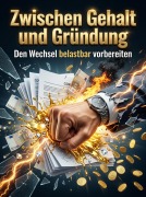 Cover-Bild zum Titel 'Zwischen Gehalt und Gründung' von 'Patrick Seidel'