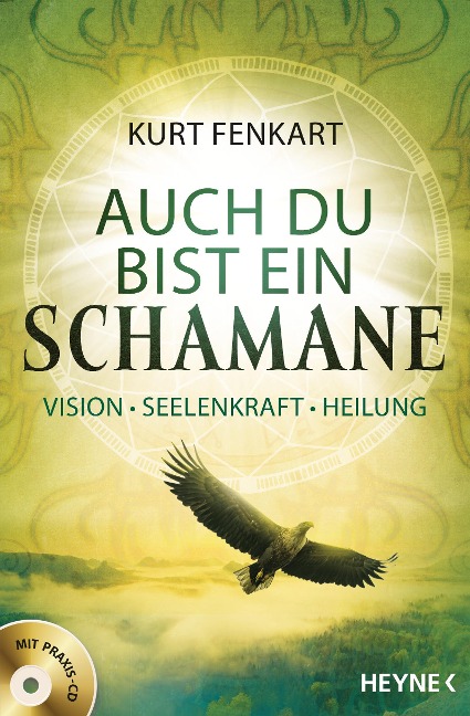 Auch du bist ein Schamane (+CD) - Kurt Fenkart