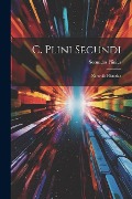 Cover-Bild zum Titel 'C. Plini Secundi' von 'Secundus Plinius'