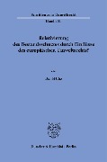 Relativierung des Bestandsschutzes durch Einflüsse des europäischen Umweltrechts? - Danbi Cho