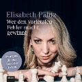 Wer den vorletzten Fehler macht, gewinnt - Elisabeth Pähtz