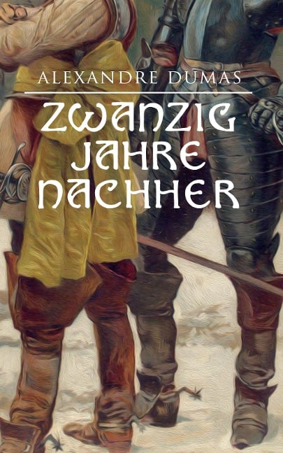 Zwanzig Jahre nachher - Alexandre Dumas