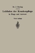 Cover-Bild zum Titel 'Leitfaden der Krankenpflege in Frage und Antwort' von 'A. Fiedler, Johannes Haring'