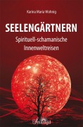 Cover-Bild zum Titel 'Seelengärtnern' von 'Karina Maria Wohnig'