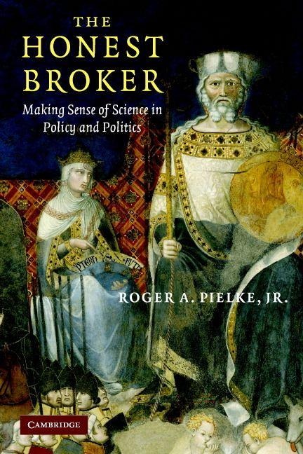The Honest Broker - Jr Roger A. Pielke
