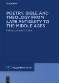 Cover-Bild zum Titel 'Poetry, Bible and Theology from Late Antiquity to the Middle Ages' von ''