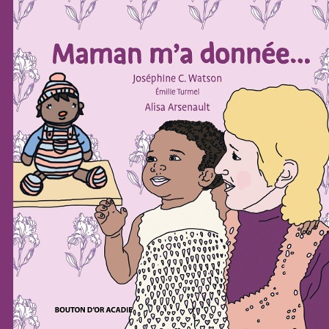 Maman m'a donnée... - Watson Josephine C. Watson