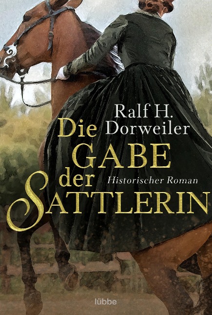 Die Gabe der Sattlerin - Ralf H. Dorweiler