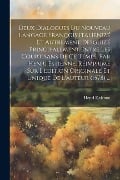 Deux Dialogues Du Nouveau Langage François Italienizé Et Autrement Desguizé Principalement Entre Les Courtisans De Ce Temps, Par Henri Estienne, Réimp - Henri Estienne