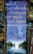 Die Abenteuer von Aguila und Jaguar - Isabel Allende