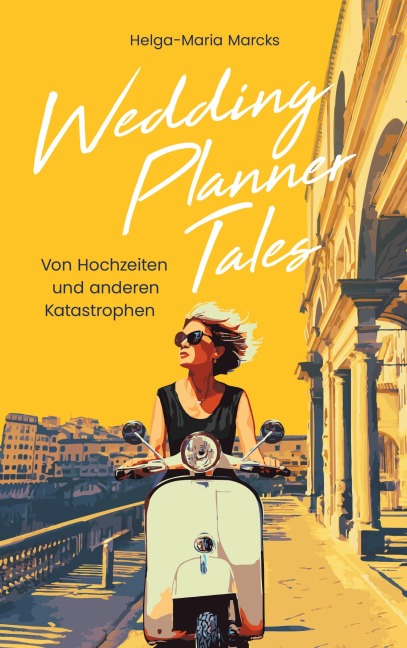 Wedding Planner Tales - Helga-Maria Marcks