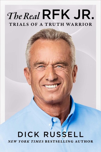 The Real Rfk Jr. - Dick Russell